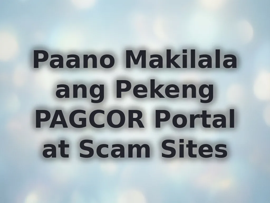 Paano Makilala ang Pekeng PAGCOR Portal